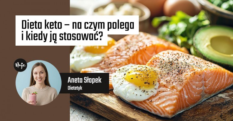 Dieta keto – na czym polega i kiedy ją stosować?